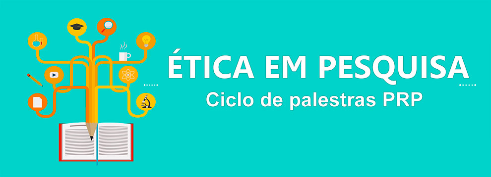 PRP organiza o evento “Ética em Pesquisa”