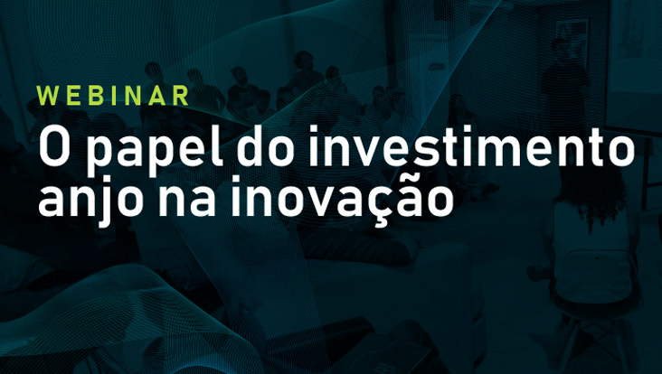 Webinário da Inova Unicamp debate o papel do investimento anjo na inovação