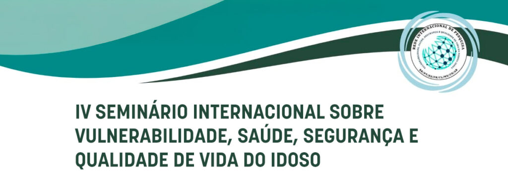 Unicamp sedia IV Seminário Internacional da Rede de Pesquisa sobre Vulnerabilidade, Saúde, Segurança e Qualidade de Vida do Idoso