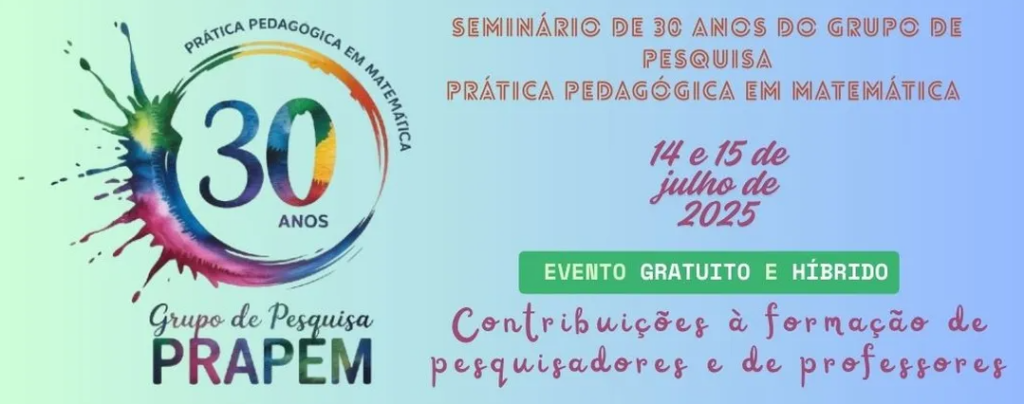 Seminário de 30 anos do Grupo de Pesquisa Prática Pedagógica em Matemática terá lançamento de livro