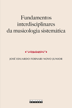 A imagem mostra a capa de um livro intitulado "Fundamentos interdisciplinares da musicologia sistemática", O autor é José Eduardo Fornari Novo Junior. A capa tem design simples, com fundo em tom pastel de cor amarelada, com um ornamento central, um arabesco na cor vermelha. 