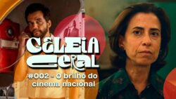 Premiada safra do cinema brasileiro é tema do 2º episódio do podcast Geleia Geral