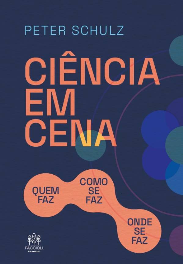 Peter Schulz lança o livro "Ciência em cena - quem faz, como se faz, onde se faz"